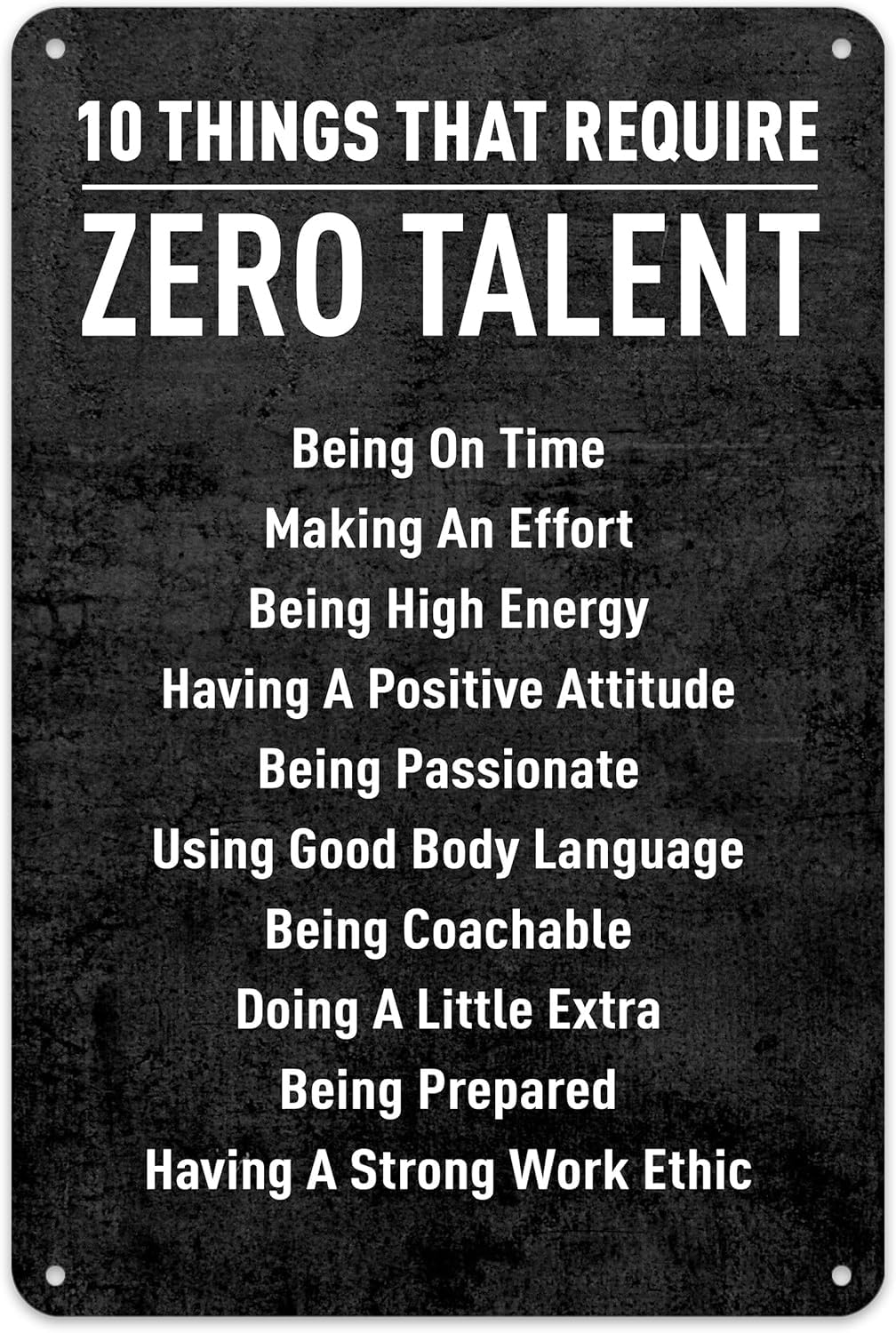 Inspirational Quote Metal Sign -10 Things That Require Zero Talent - Motivational Tin Sign Poster Wall Art Decor Plaque For Office Club Pub Bar Farm Home Bedroom 5.5X8 In