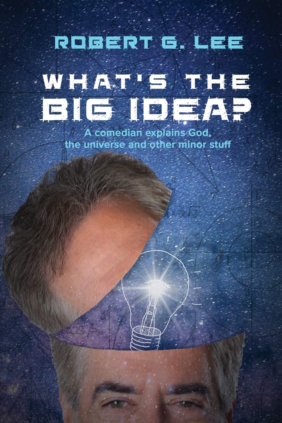 What's the Big Idea?: A Comedian Explains God, the Universe and Other Minor Stuff Paperback – November 17, 2020