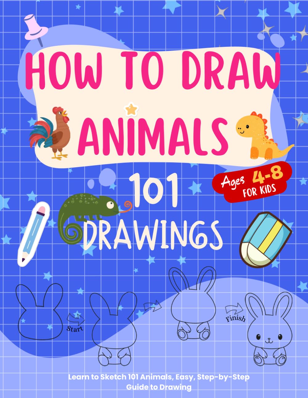 How to Draw Animals: Learn to Sketch 101 Animals, Easy, Step-by-Step Guide to Drawing