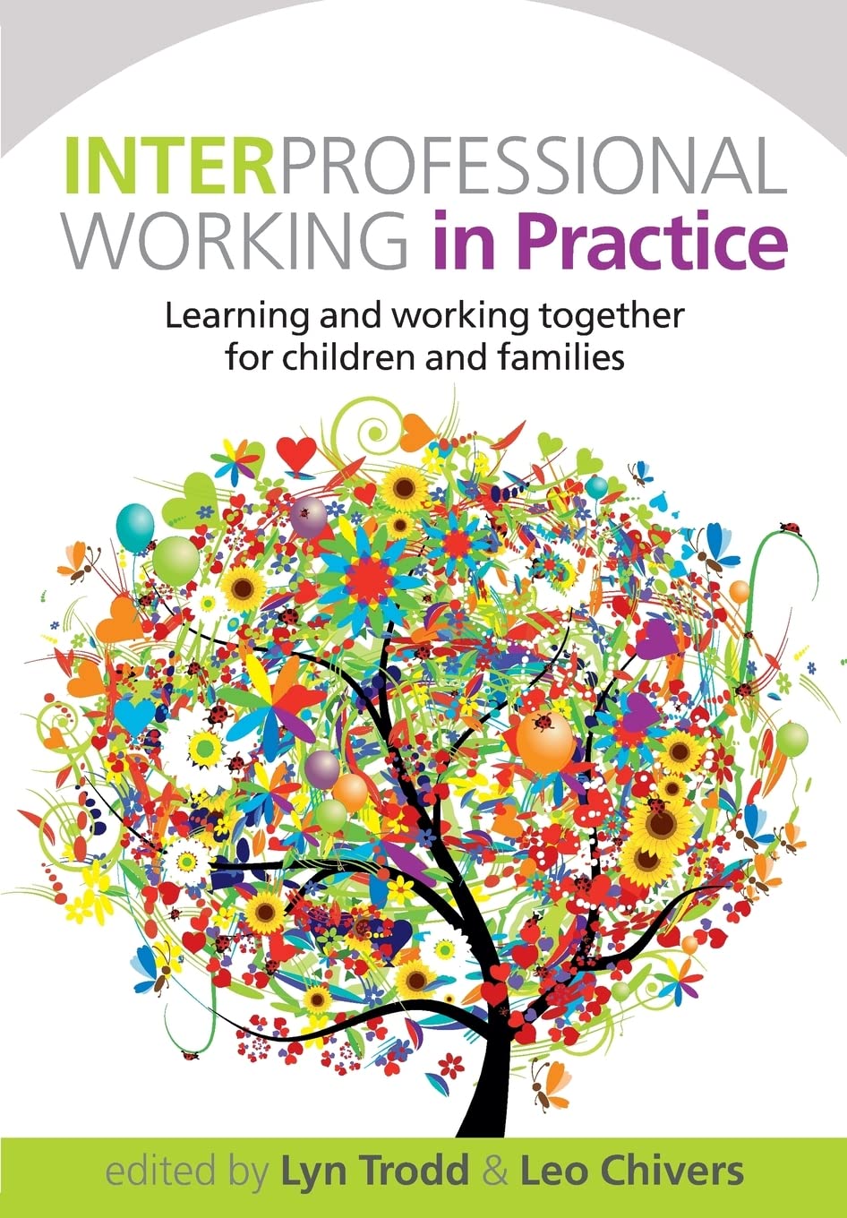 Interprofessional Working In Practice: Learning And Working Together For Children And Families