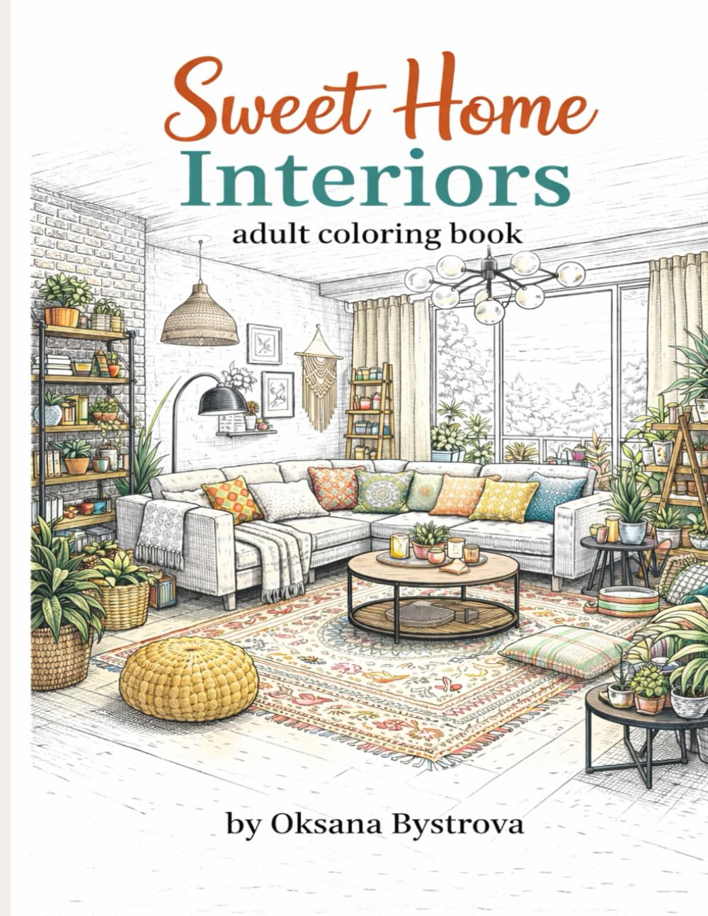Sweet Home Interiors Coloring Book for Adults: Relaxing Interior Design Coloring Pages in Multiple Styles|Coloring Book for Adults|Beautiful Interior ... (Home & Travel: Architecture & Design)
