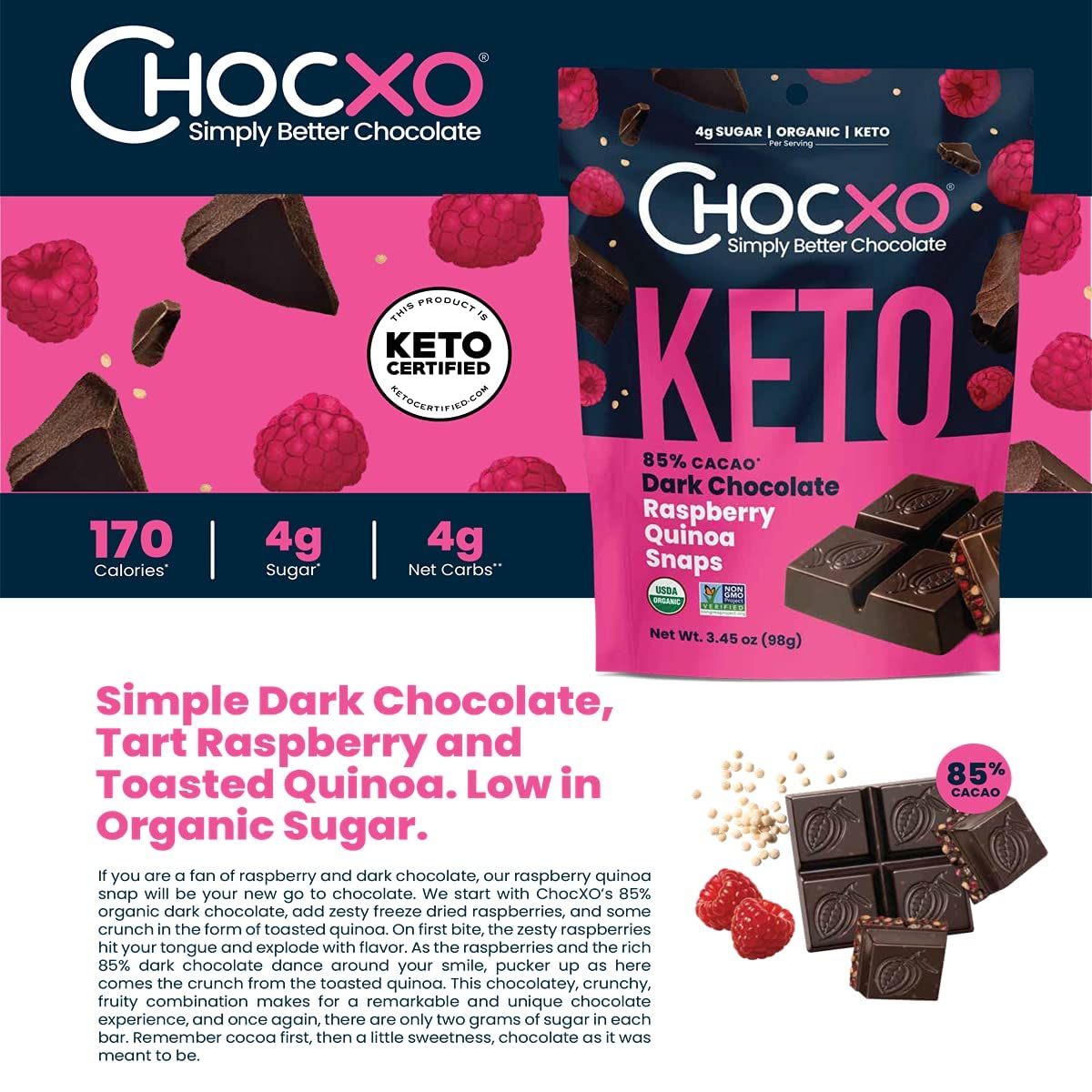 Chocxo Dark Chocolate Raspberry & Quinoa Snaps - Truly Indulgent, Low in Real Sugar, Organic, Non-GMO, Keto Certified, Certified Gluten Free and Kosher, No Artificial Sweeteners or Sugar Alcohols, 85% Cacao Dark Chocolate, 3.45oz/98 g (Pack of 4)