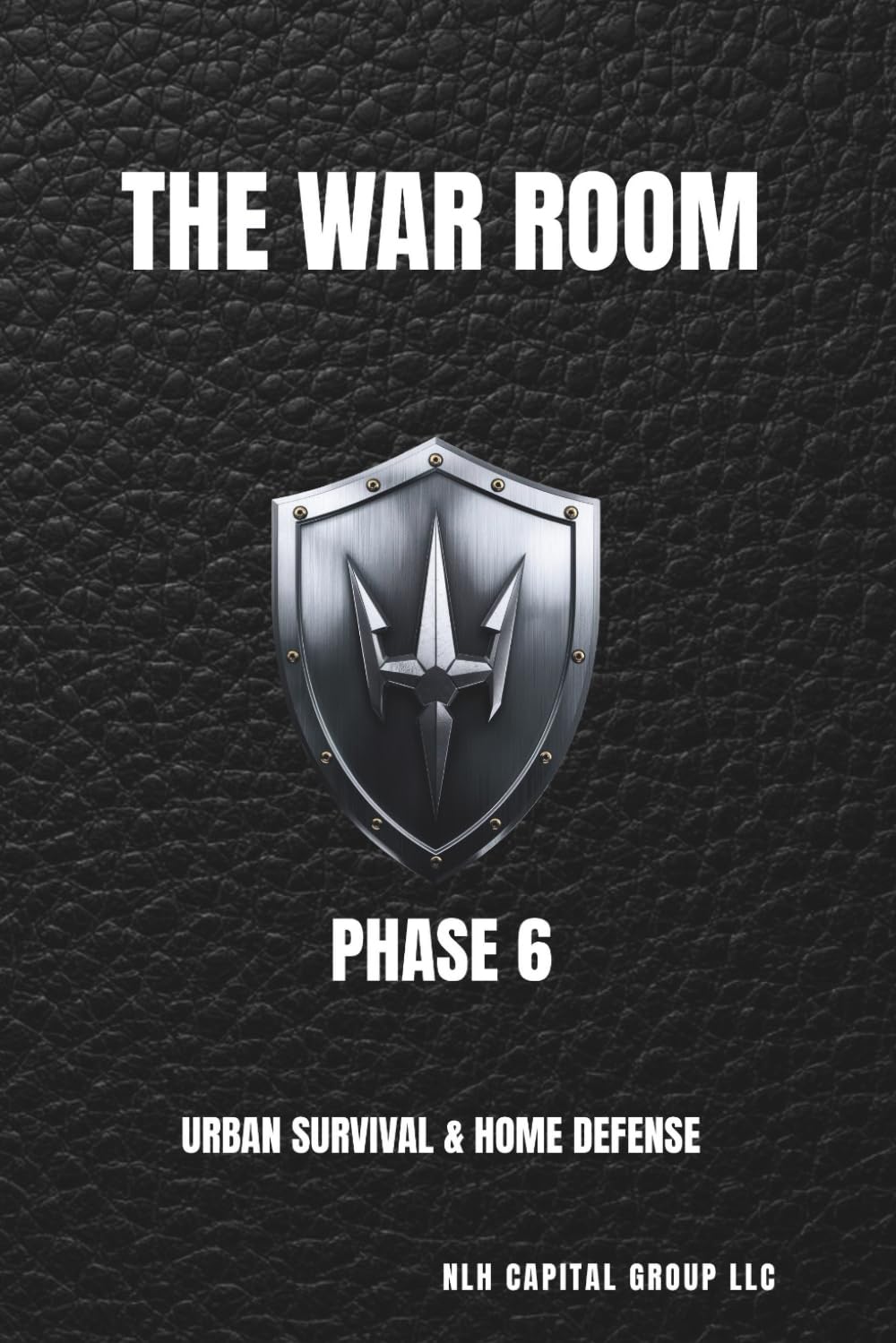 The War Room: Urban Survival & Home Defense Protocols: 6 (The Sovereign Series)