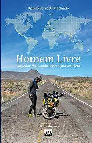 Homem Livre - Ao Redor Do Mundo Sobre Uma Bicicleta