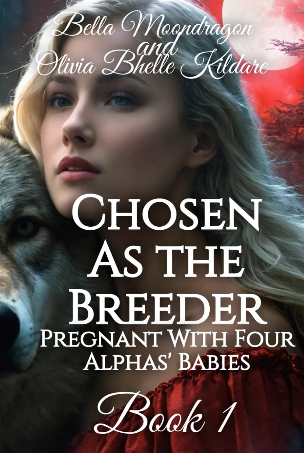 Chosen as the Breeder: Pregnant With Four Alphas' Babies Book 1