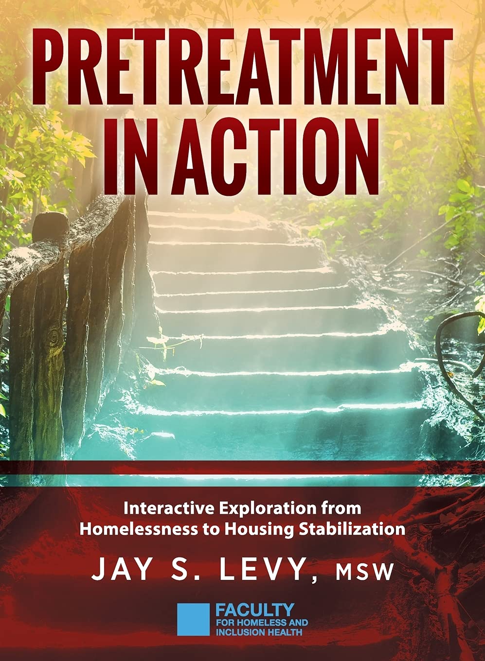 Buy Pretreatment In Action: Interactive Exploration from Homelessness to Housing Stabilization — BookShops.in