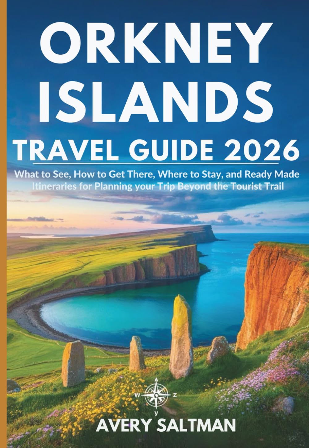 Orkney Islands Travel Guide 2026: What to See, How to Get There, Where to Stay, and Ready Made Itineraries for Planning your Trip Beyond the Tourist Trail
