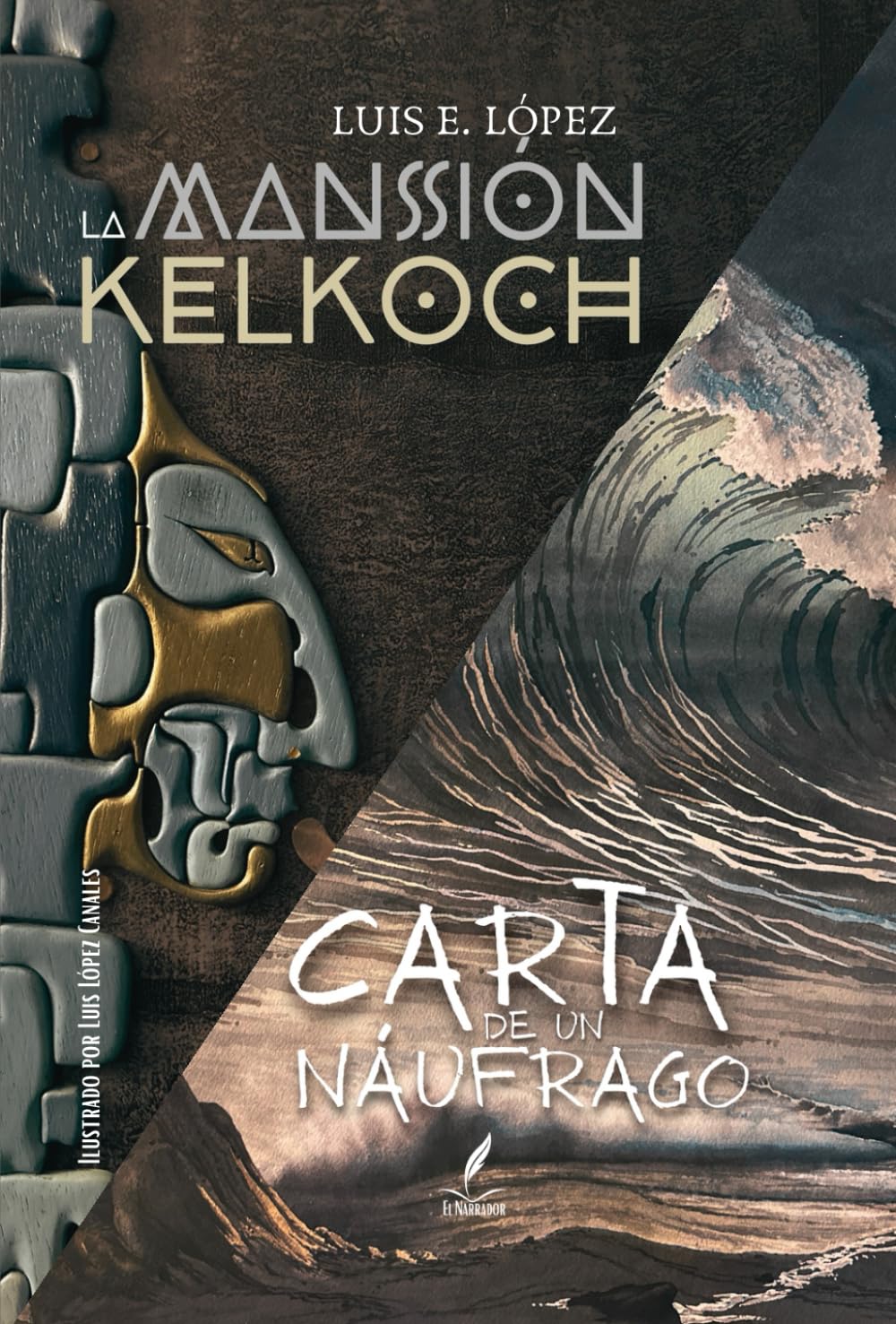 LA MANSIÓN KELKOCH Y CARTA DE UN NÁUFRAGO: COMPILADO DE RELATOS (INVASORES DE OTROS MUNDOS)