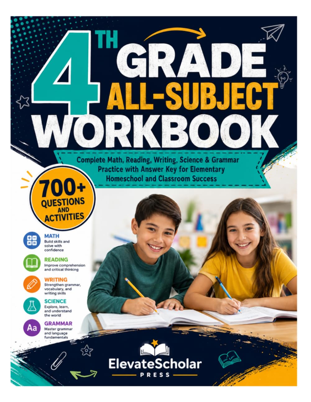 4th Grade All-Subject Workbook: Complete Math, Reading, Writing, Science & Grammar Practice with Answer Key for Elementary Homeschool and Classroom Success