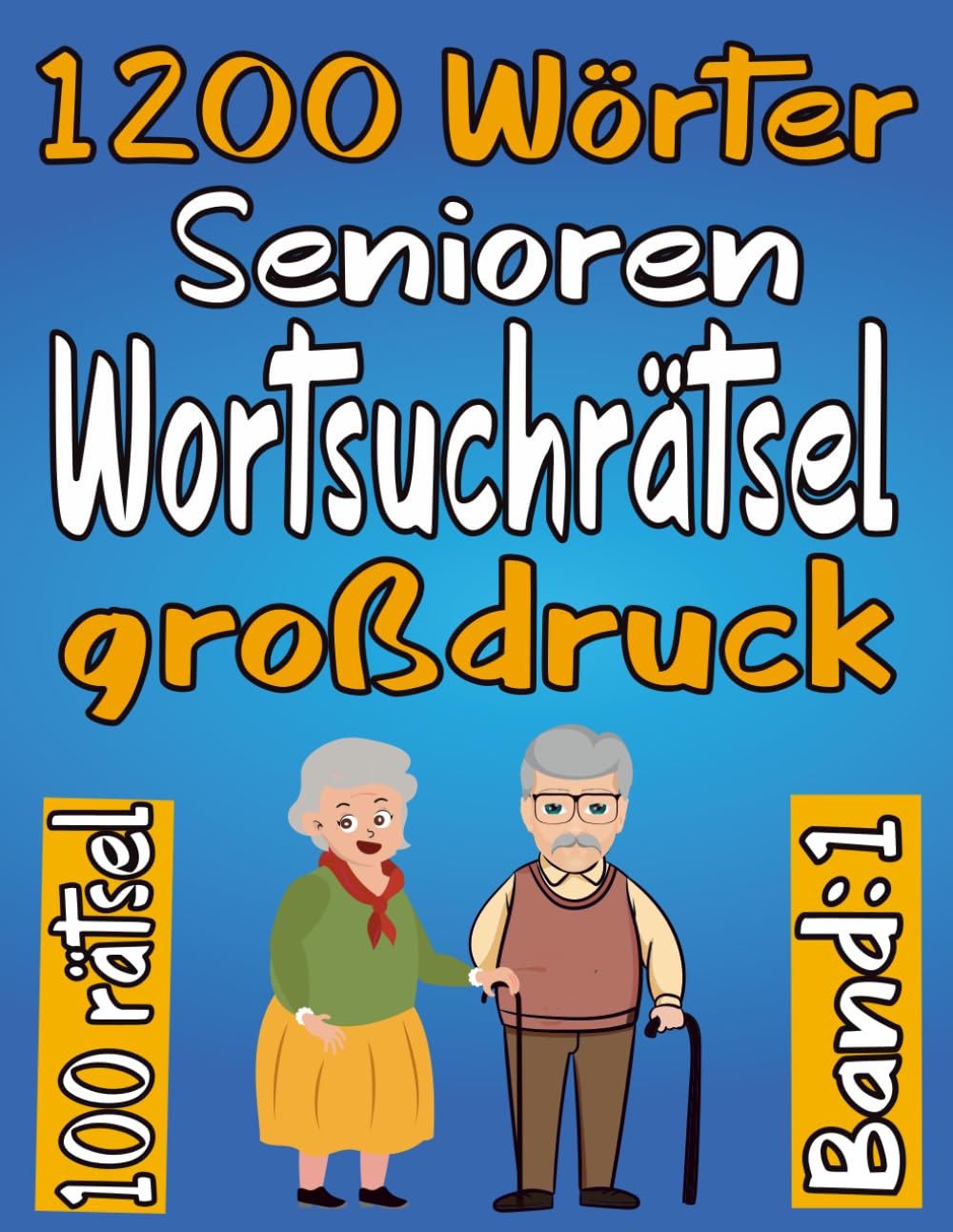 1200 Wörter ,senioren Wortsuchrätsel großdruck Band 1: 100 Rätsel, Themen Wortsuchrätsel (Felsen ,Musikinstrumente ,Luftsportart ,Handarbeiten....), mit allen Lösungen