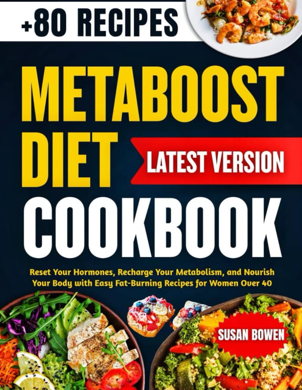 Metaboost Diet Cookbook: Reset Your Hormones, Recharge Your Metabolism, and Nourish Your Body with Easy Fat-Burning Recipes for Women Over 40