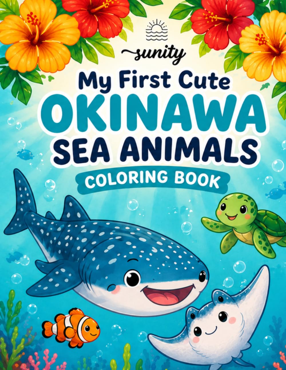 My First Cute Okinawa Sea Animals Coloring Book: For Toddlers Ages 2–4 (My First Cute Animal Coloring Books)