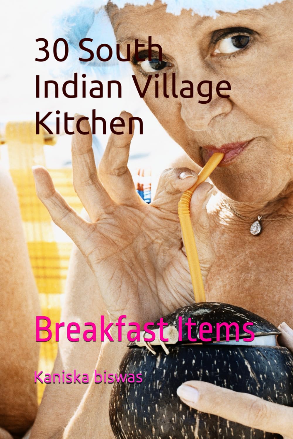 30 South Indian Village Kitchen: Breakfast Items