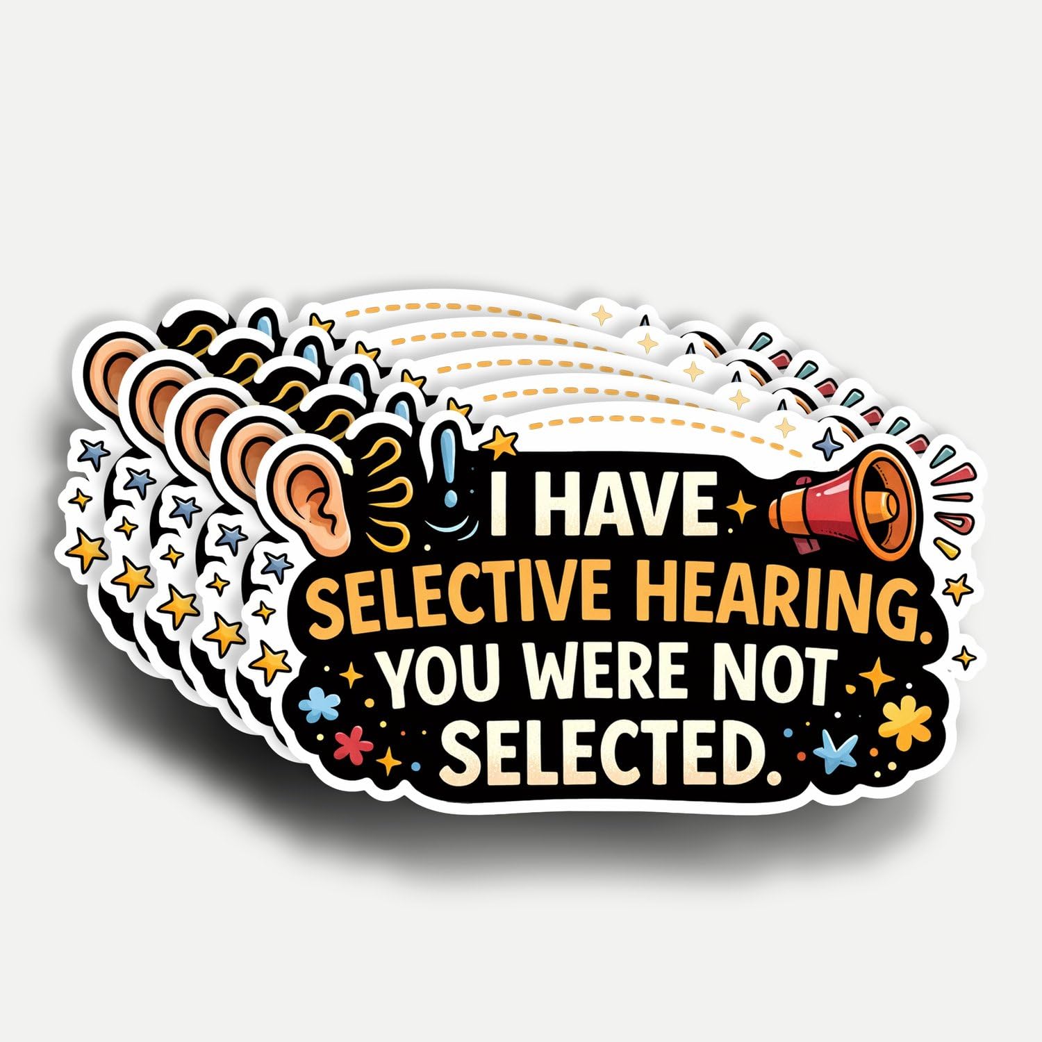 Photo 1 of (5pcs) I Have Selective Hearing You were Not Selected Sticker 3 Inch, Funny Sarcastic Quotes Inspirational Phrase Waterproof Vinyl Decal for Laptop, Water Bottles, Car, Phone, Book