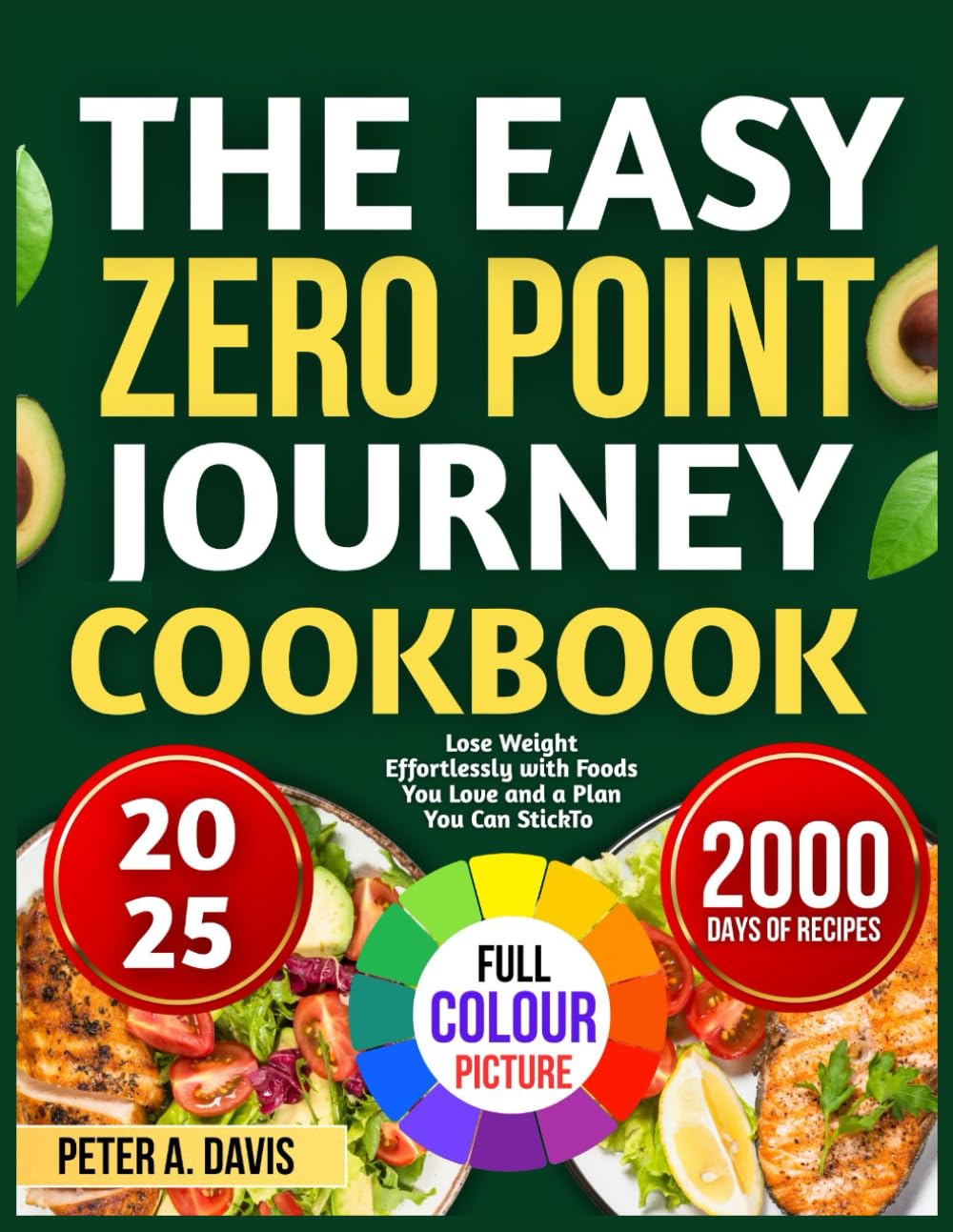 THE EASY ZERO POINT JOURNEY COOKBOOK: Lose Weight Effortlessly with Foods You Love and a Plan You Can Stick To