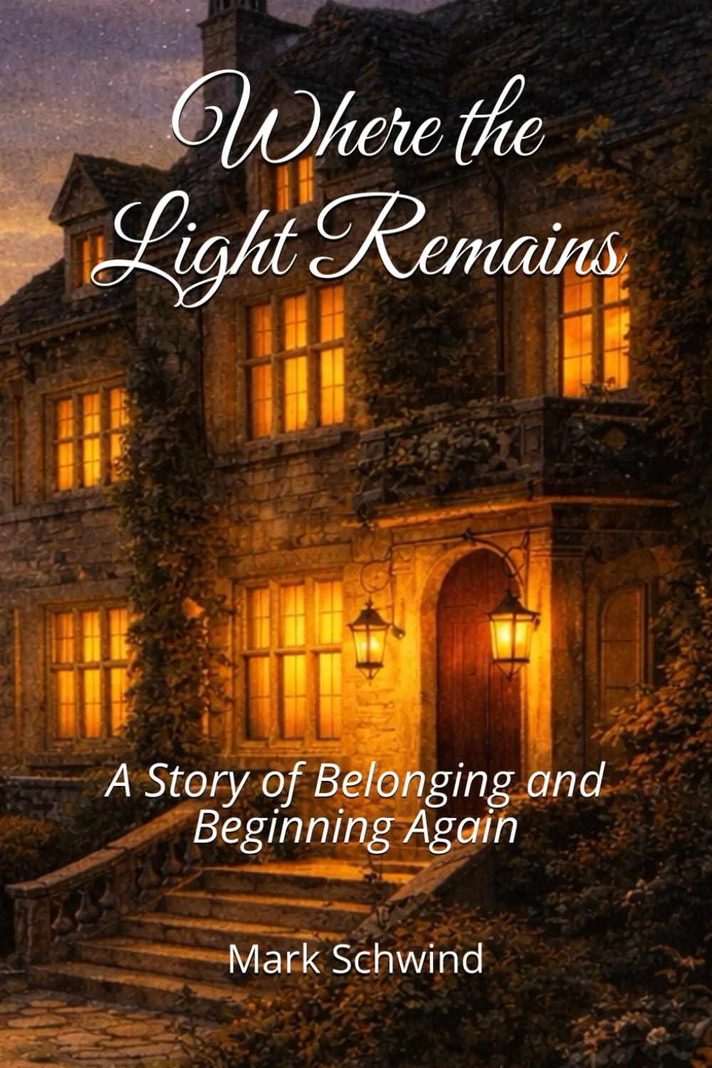 Where the Light Remains: A Story of Belonging and Beginning Again