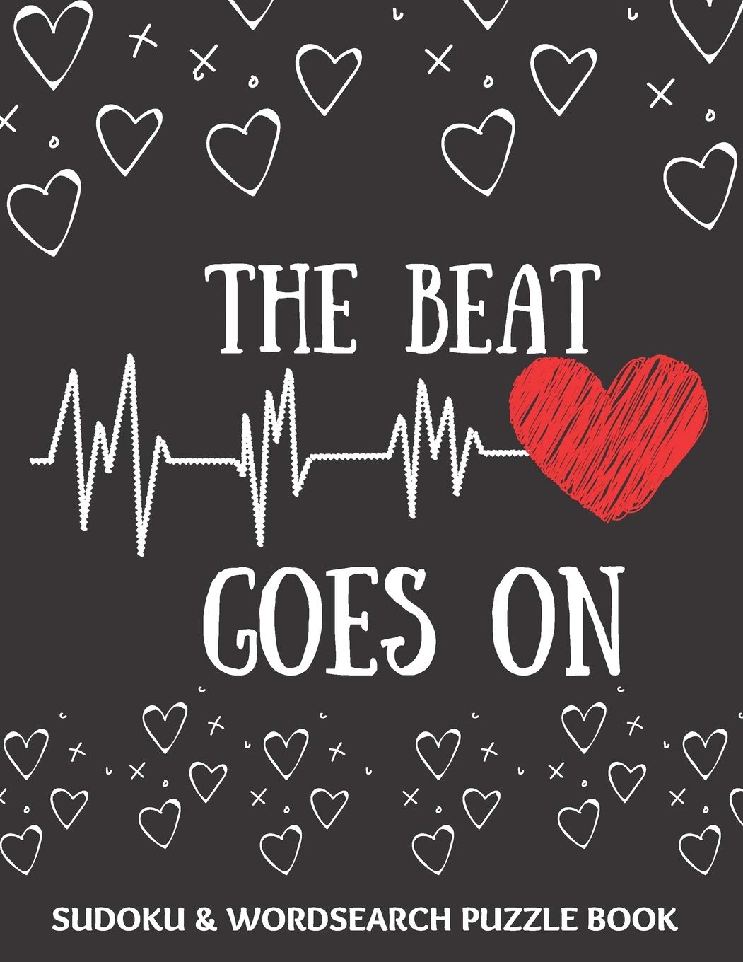 The Beat Goes On: Sudoku And Wordsearch Puzzles Large Print | Perfect Post Heart Surgery Gift For Women, Men, Teens and Kids - Get Well Soon Activity ... Activities While Recovering From Surgery