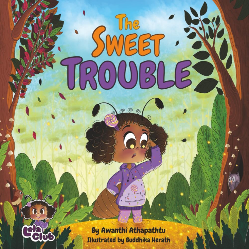 The Sweet Trouble: An adventure of Friendship, Courage, and Imagination (The Wonder Stories of Lela Club)