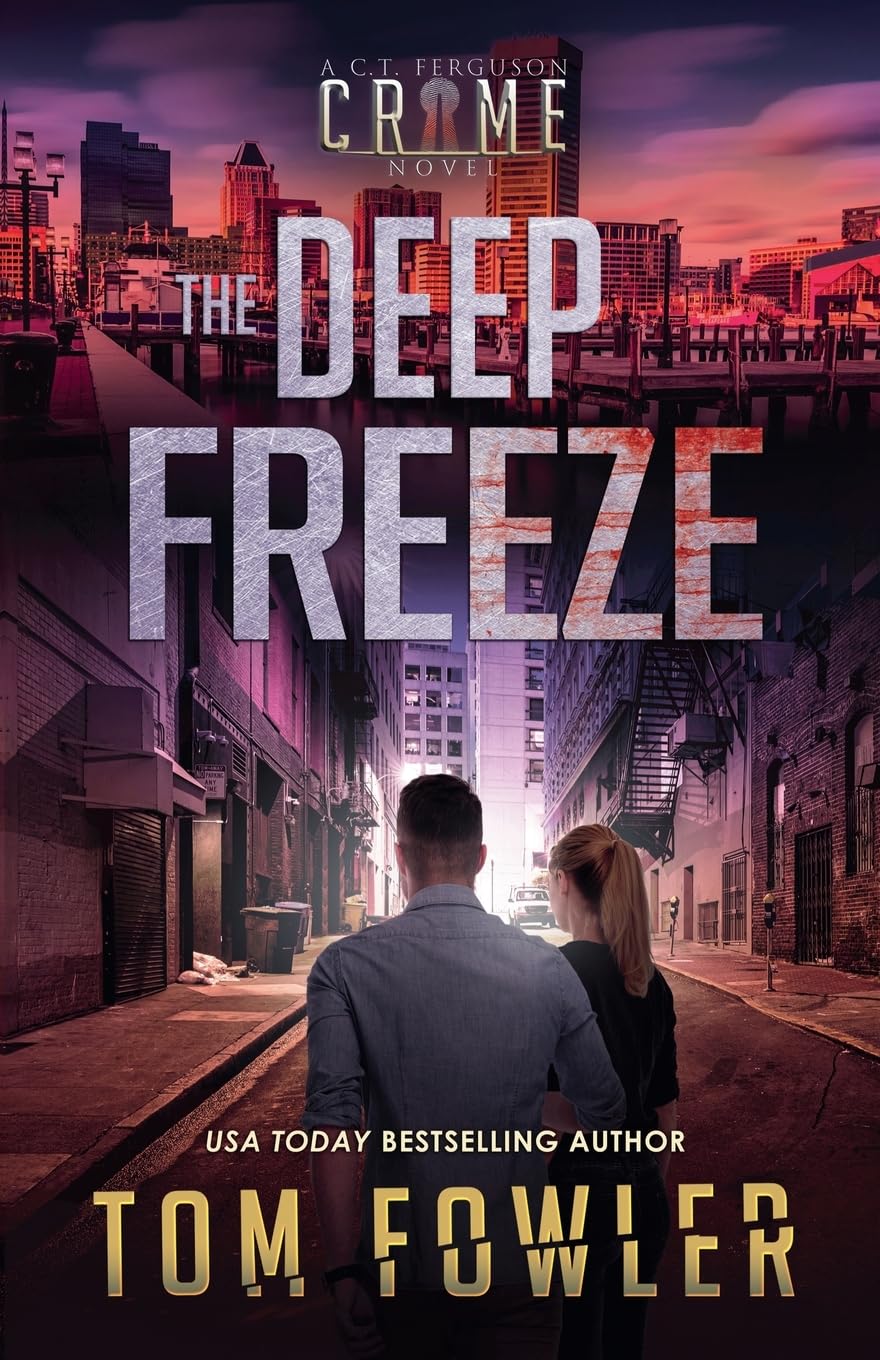 The Deep Freeze: A C.T. Ferguson Crime Novel: 19 (The C.T. Ferguson Mystery Novels)