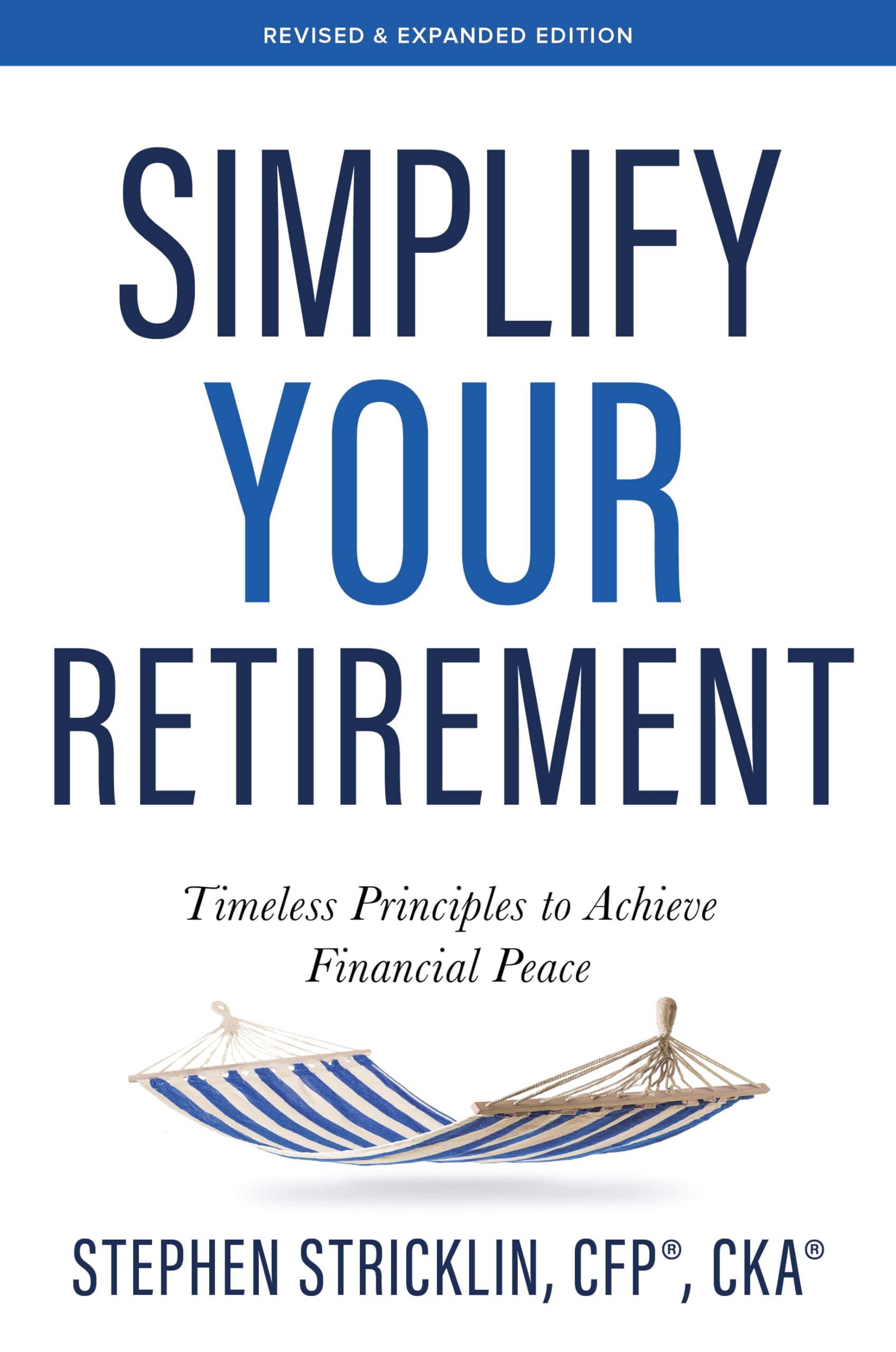 Simplify Your Retirement: Timeless Principles to Achieve Financial Peace