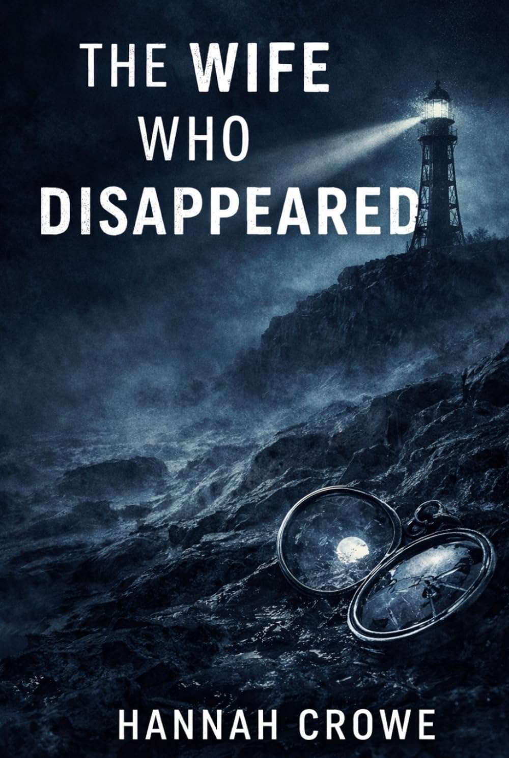 The Wife Who Disappeared: A Domestic Suspense Thriller
