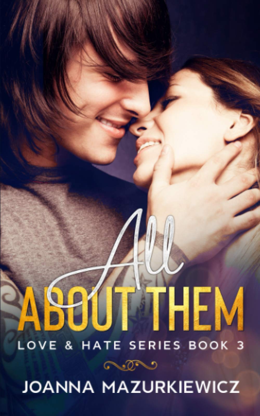 All About Them (Love & Hate Series Book 3)