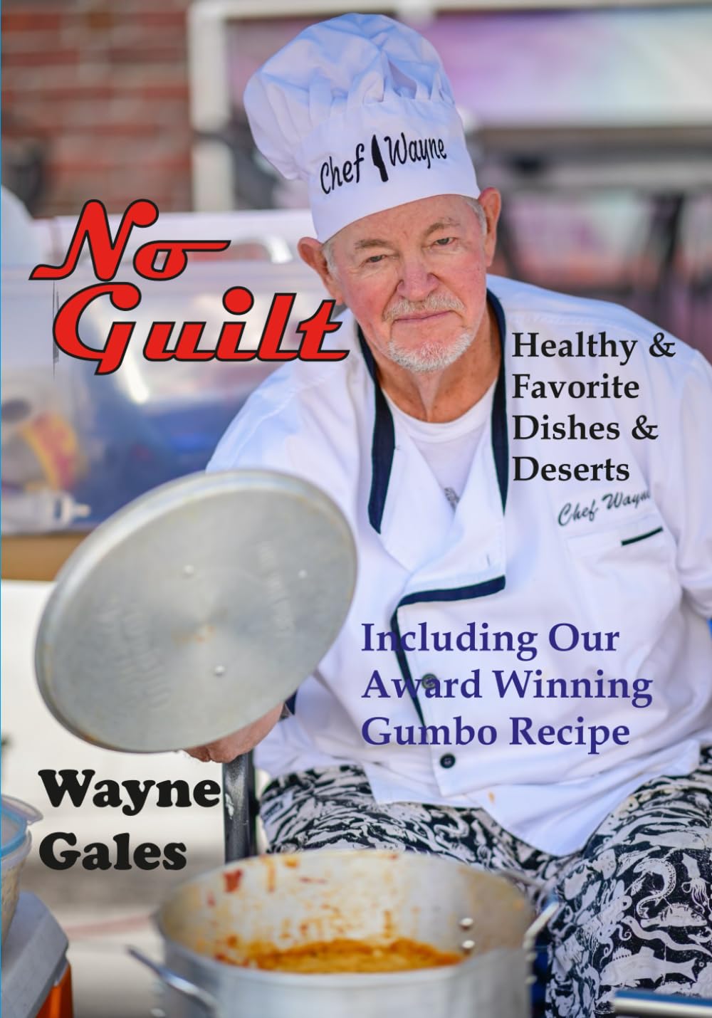 No Guilt: Healthy and Favorite Dishes and Deserts