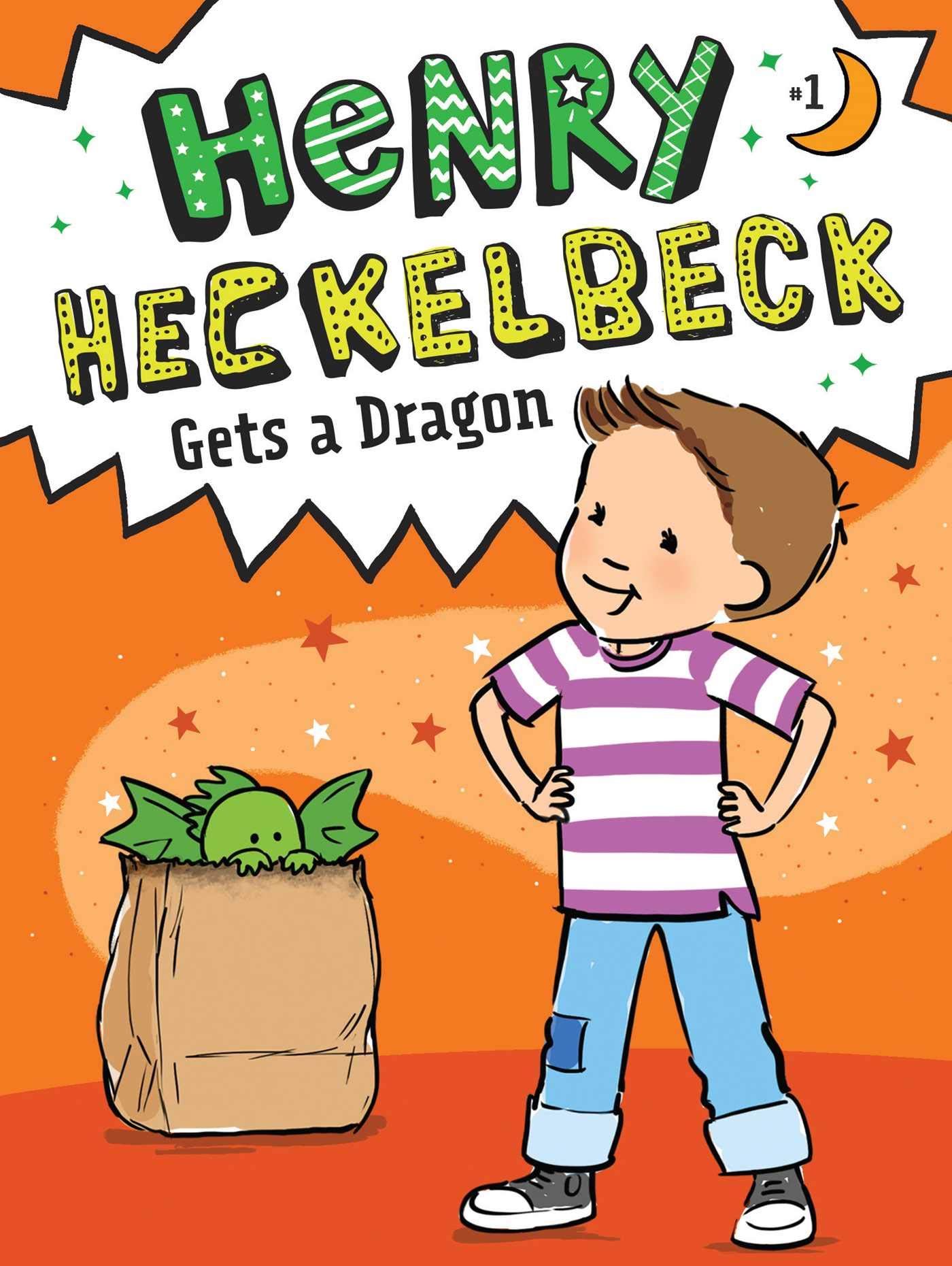 Henry Heckelbeck Gets a Dragon (Volume 1)