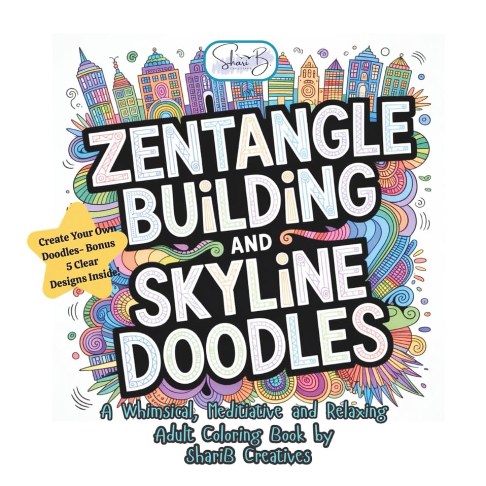 Zentangle Building and Skyline Doodles: A Whimsical, Meditative, Relaxing Adult Coloring Book (Zentangle Doodle Designs)