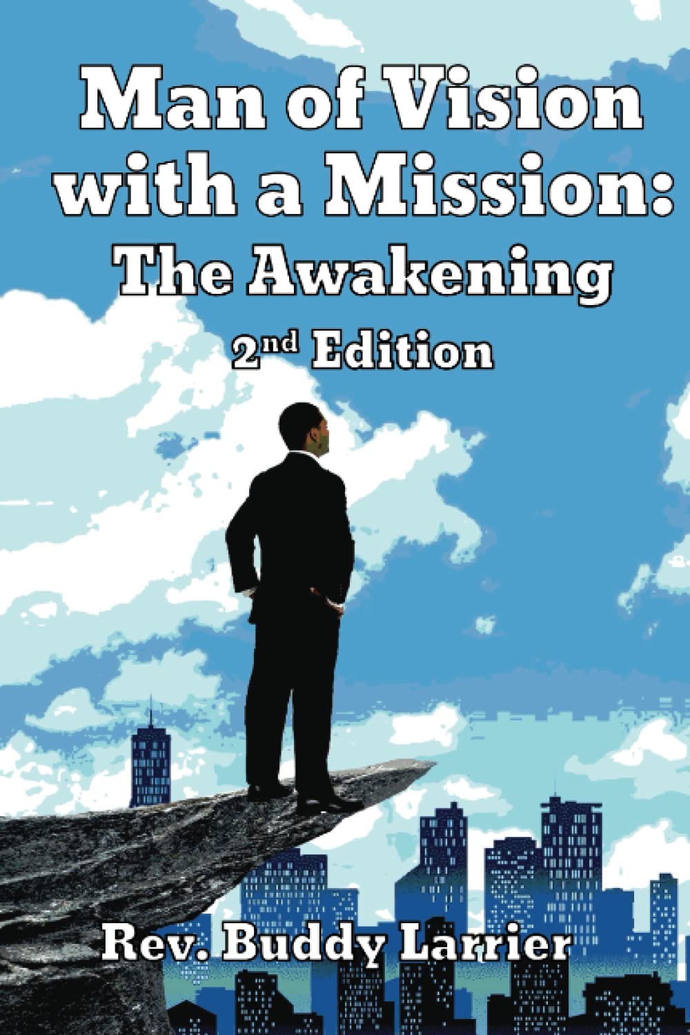 Man of Vision with a Mission: The Awakening