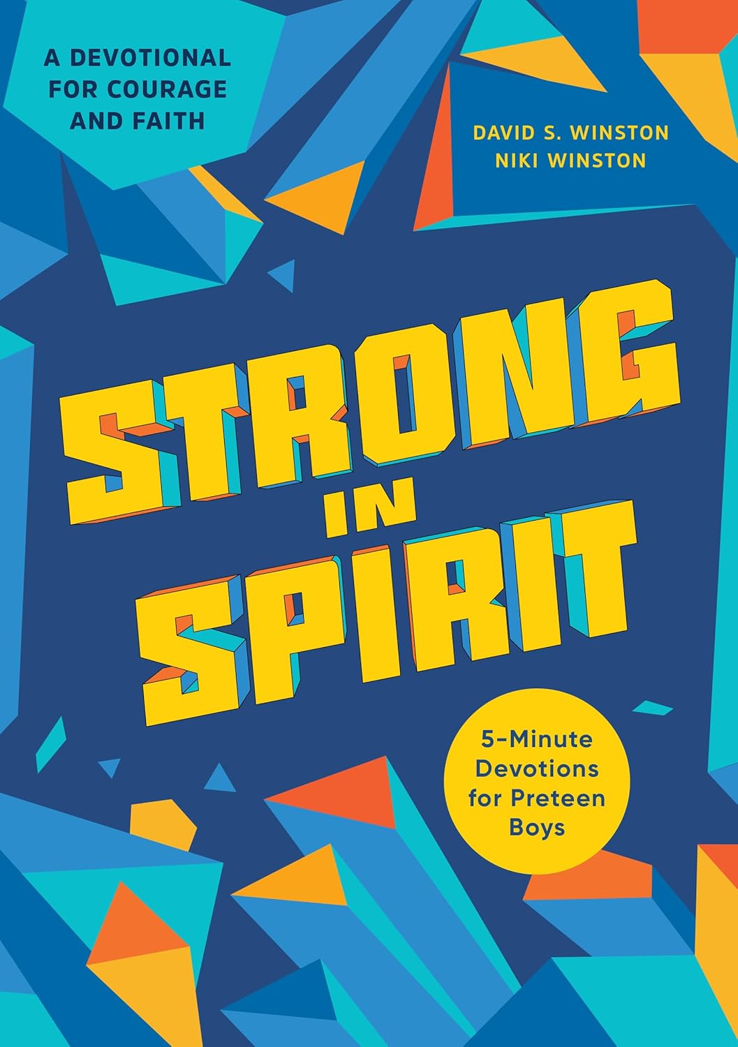 Strong in Spirit: 5-Minute Devotions for Preteen Boys Strong in Spirit: 5-Minute Devotions for Preteen Boys