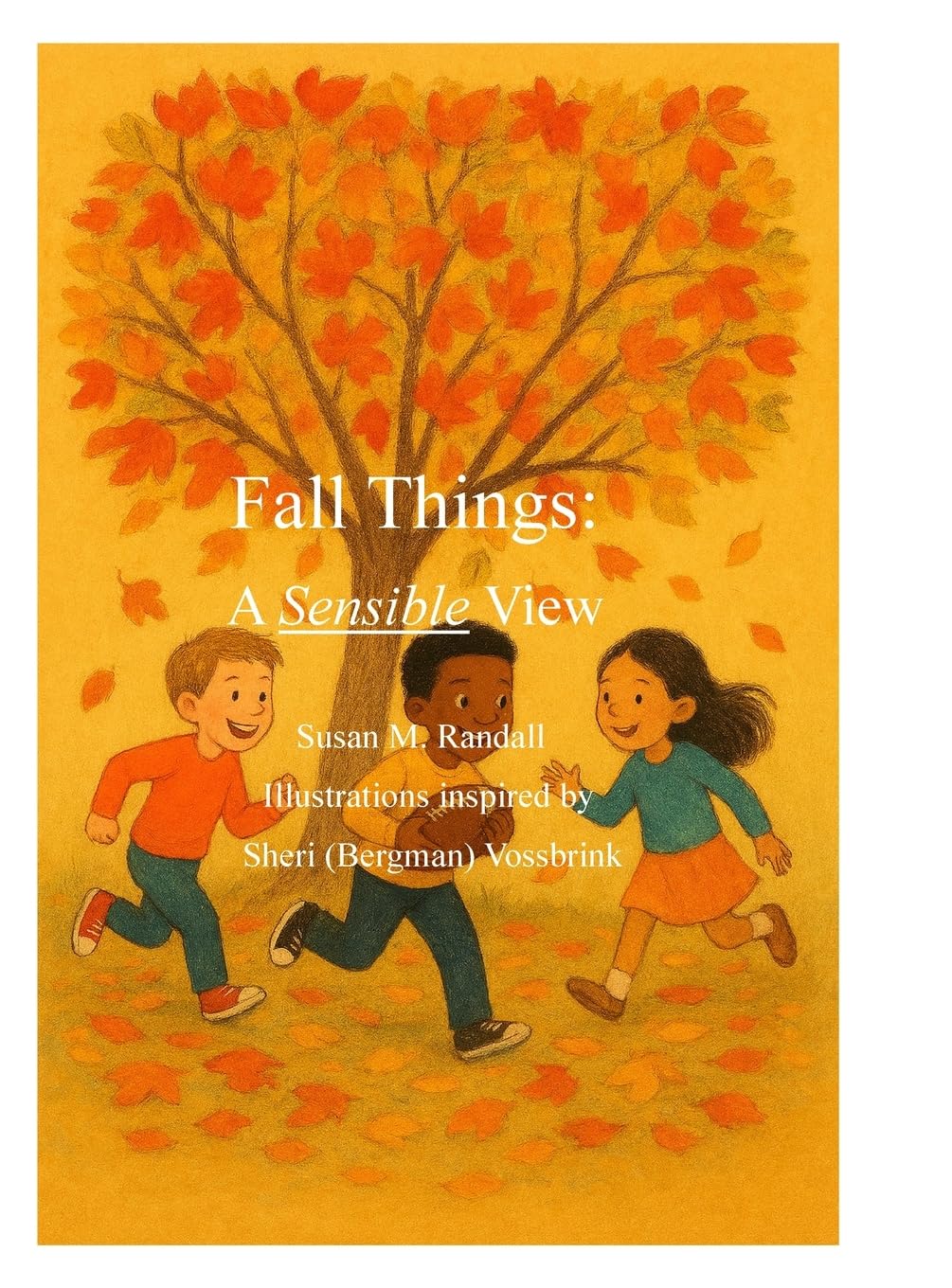 Fall Things: A Sensible View
