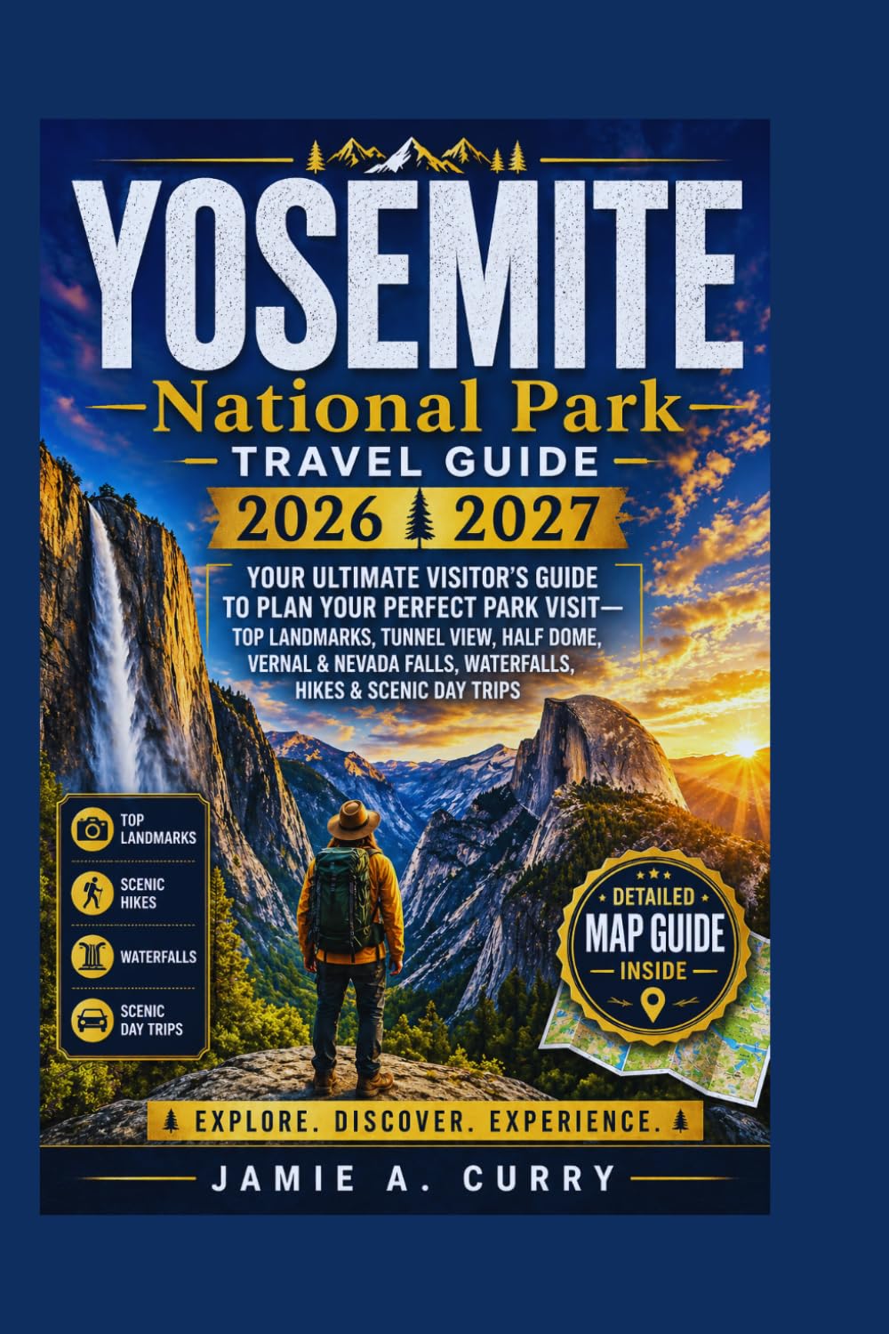 YOSEMITE NATIONAL PARK TRAVEL GUIDE 2026 2027 (DETAILED TOP TRAVEL TALES & TIPS GUIDE)