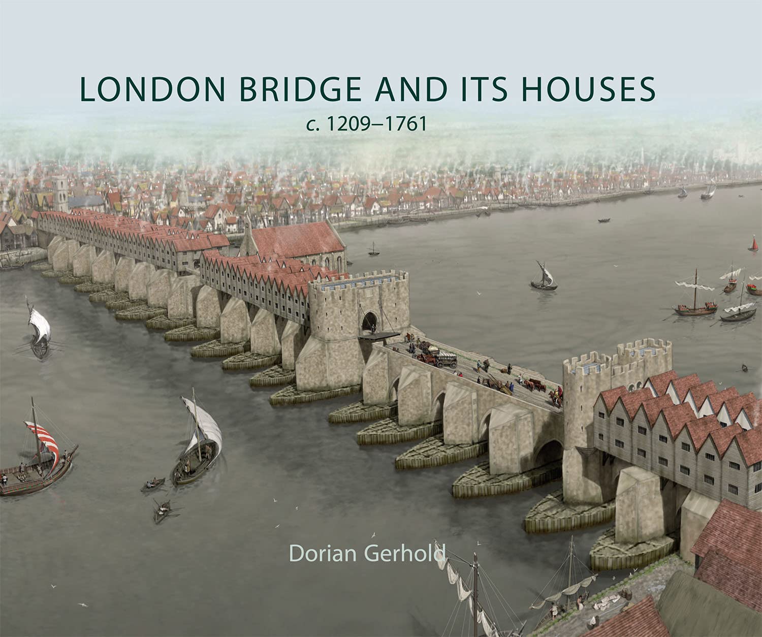London Bridge and its Houses, c. 1209-1761      Kindle Edition