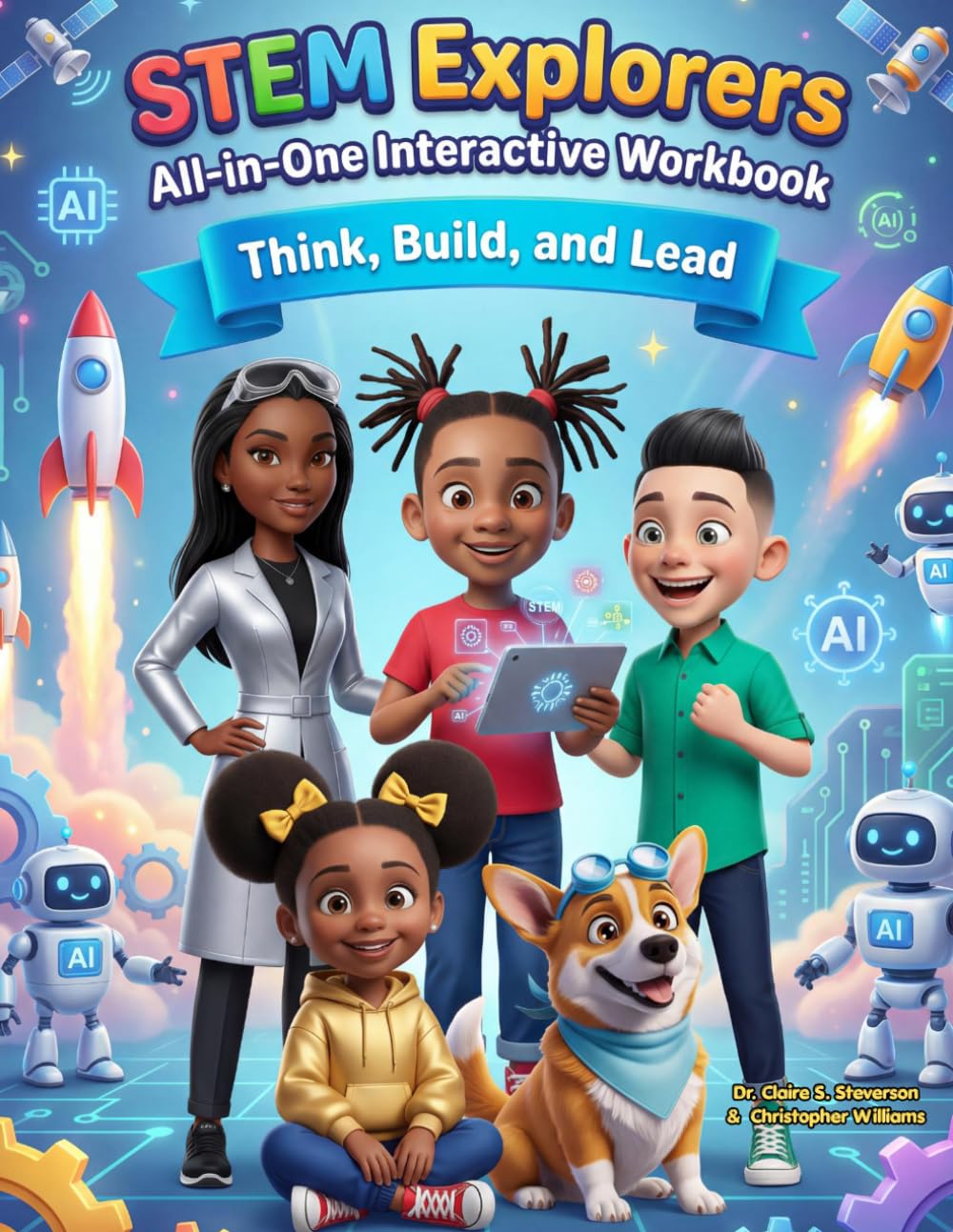 STEM Explorers All-in-One Interactive Workbook 2: Think, Build and Lead (STEM Explorers: A World of Wonder)