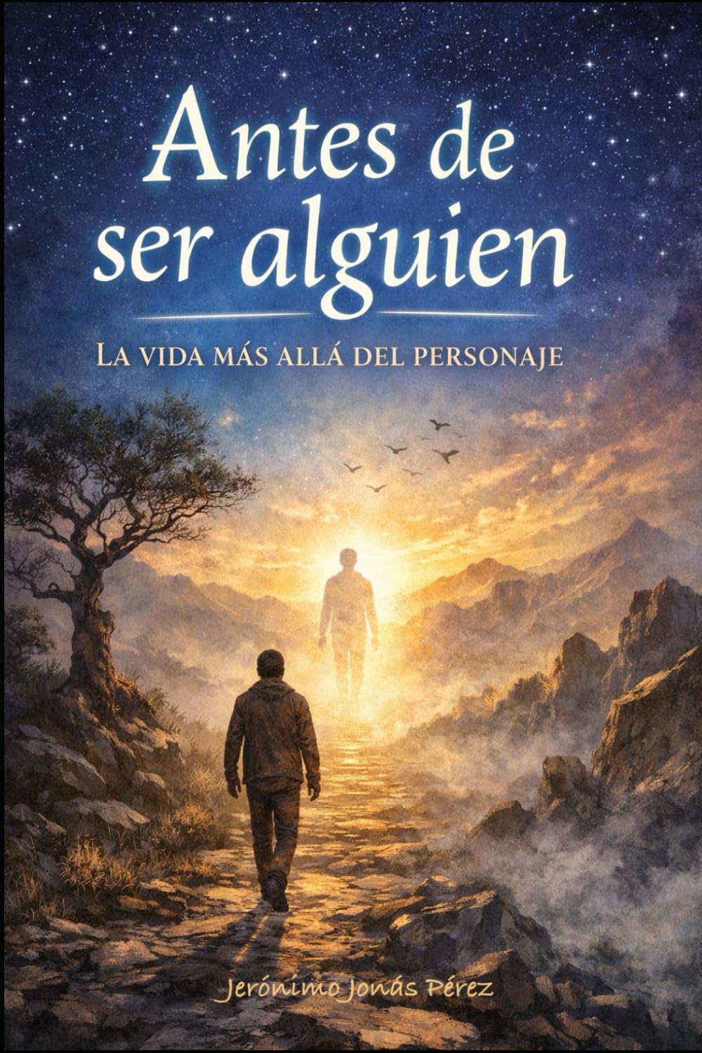 Antes de ser alguien: La vida más allá del personaje