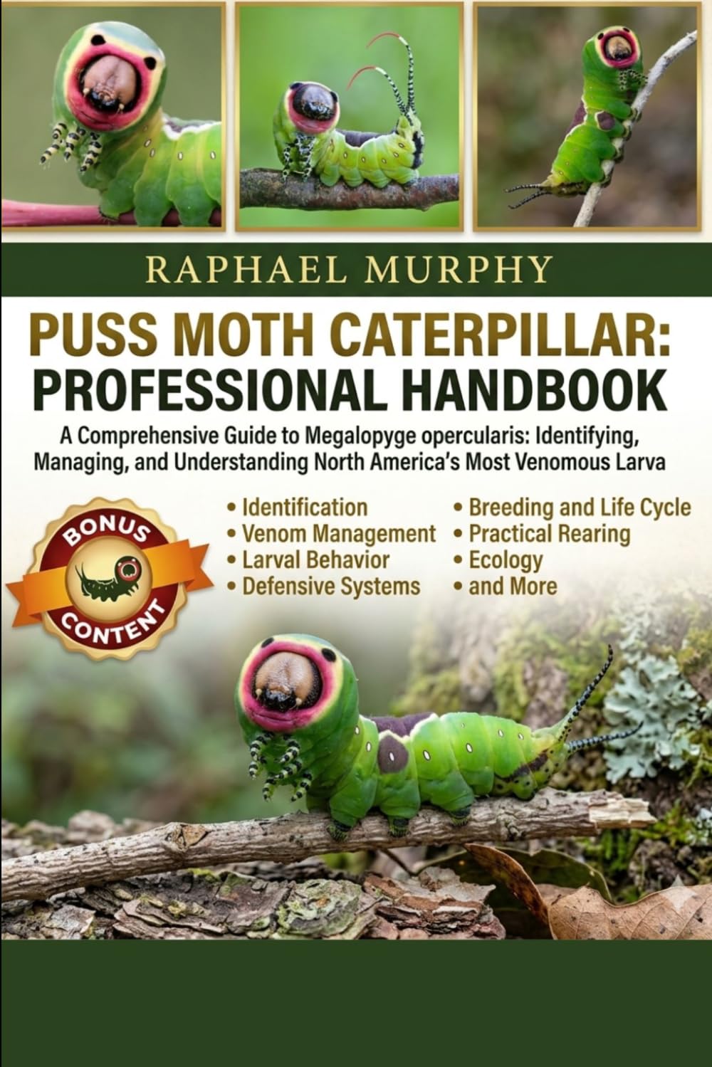 PUSS MOTH CATERPILLAR: PROFESSIONAL HANDBOOK: A Comprehensive Guide to Megalopyge opercularis: Identifying, Managing, and Understanding North America’s Most Venomous Larva