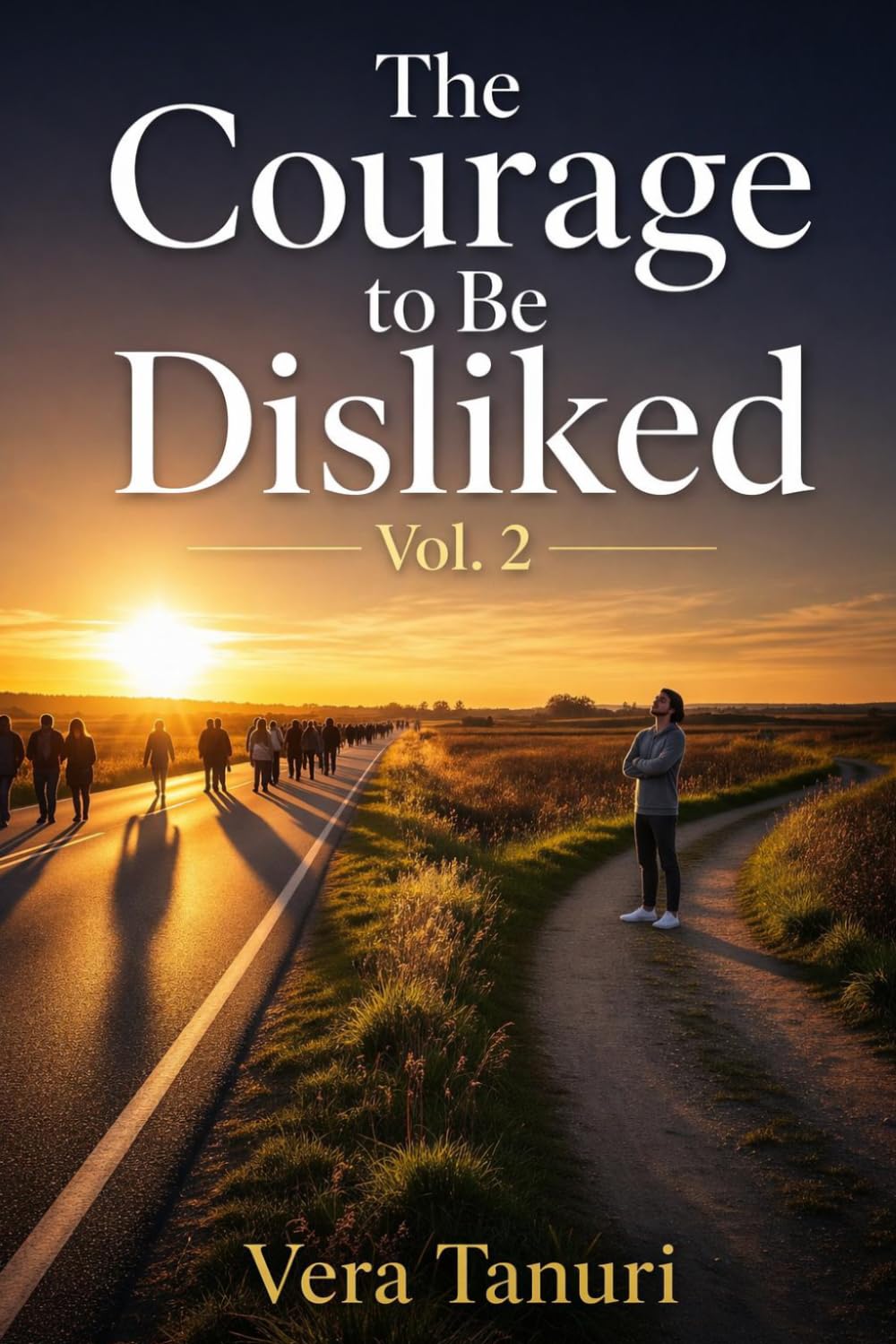 The Courage to Be Disliked Vol.2: Mastering the Art of Saying No (A CORAGEM DE NÃO AGRADAR)