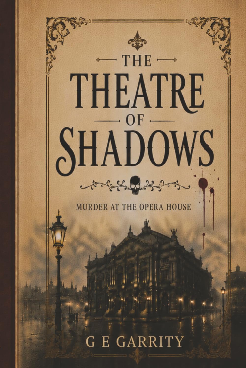 The Theatre of Shadows: Three Murder Cases. 10,000 Suspects. 20 Clues. (Victorian Murders & Mysteries)