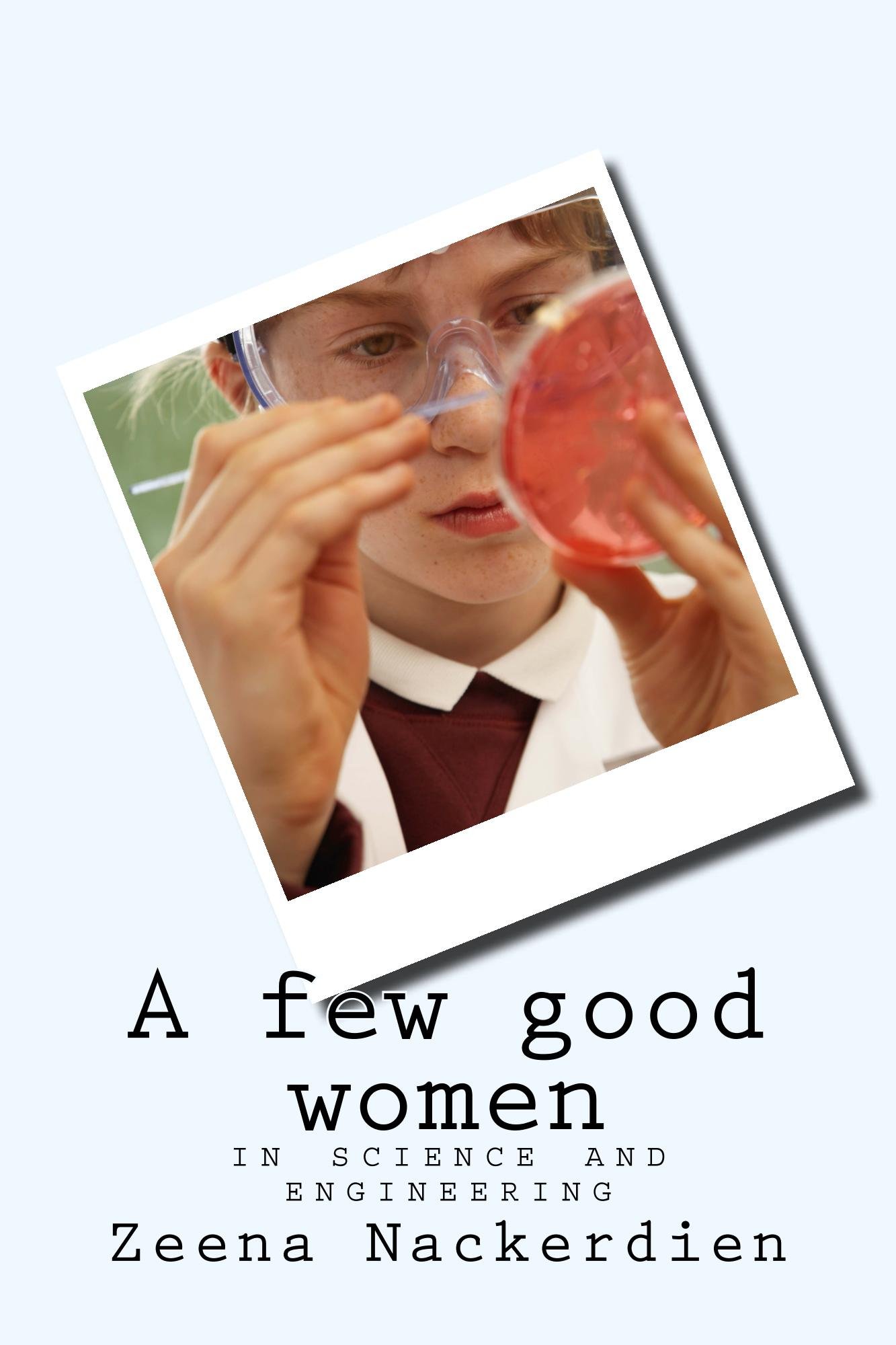 A few good women: in science and engineering