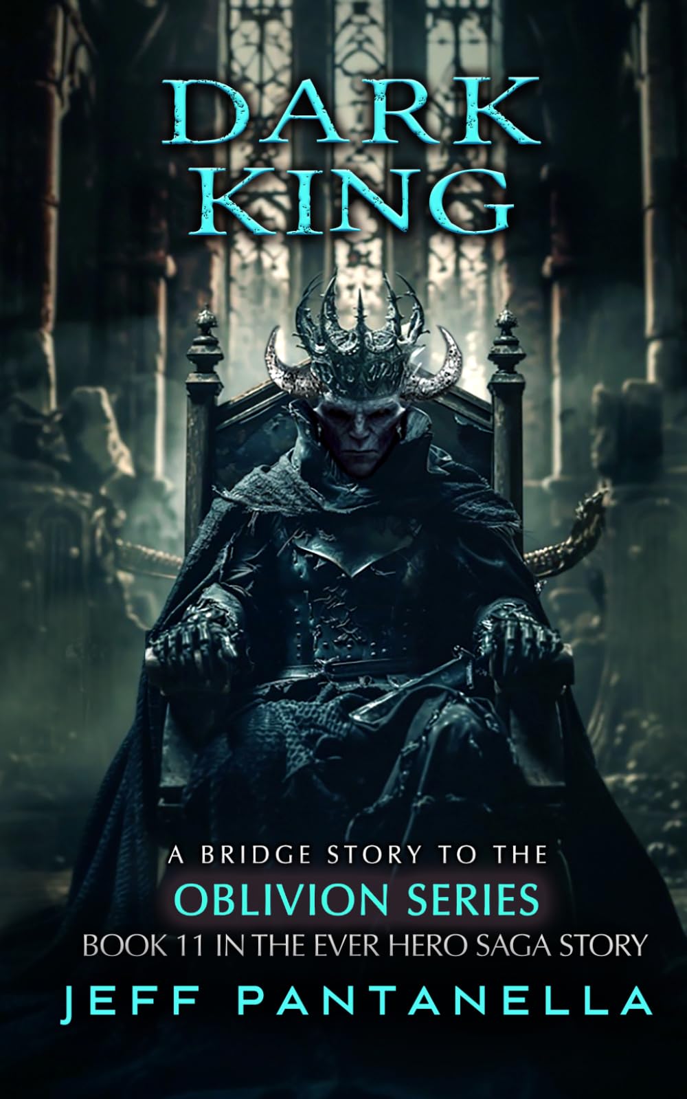 DARK KING (THE EVER HERO SAGA): Mystic, Sword and Sorcery, Action Adventure Series
