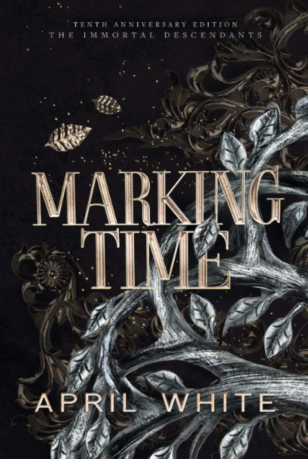 Marking Time: 10th Anniversary Edition (The Immortal Descendants)