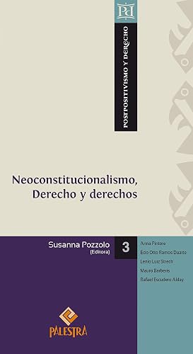 Neoconstitucionalismo, Derecho y derechos (Postpositivismo y derecho nº 3) (Spanish Edition)