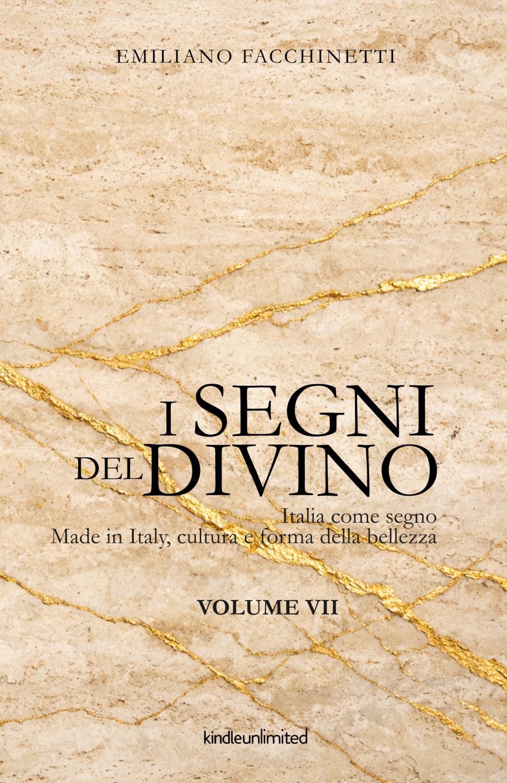 i segni del Divino - VOLUME VII: Italia come segno Made in Italy, - cultura e forma della bellezza (Fede e cultura)