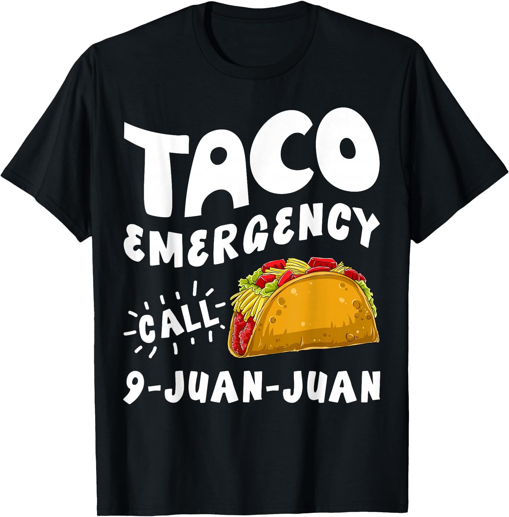 Taco Emergency Call 9 Juan Juan Funny Cinco de Mayo Men T-Shirt