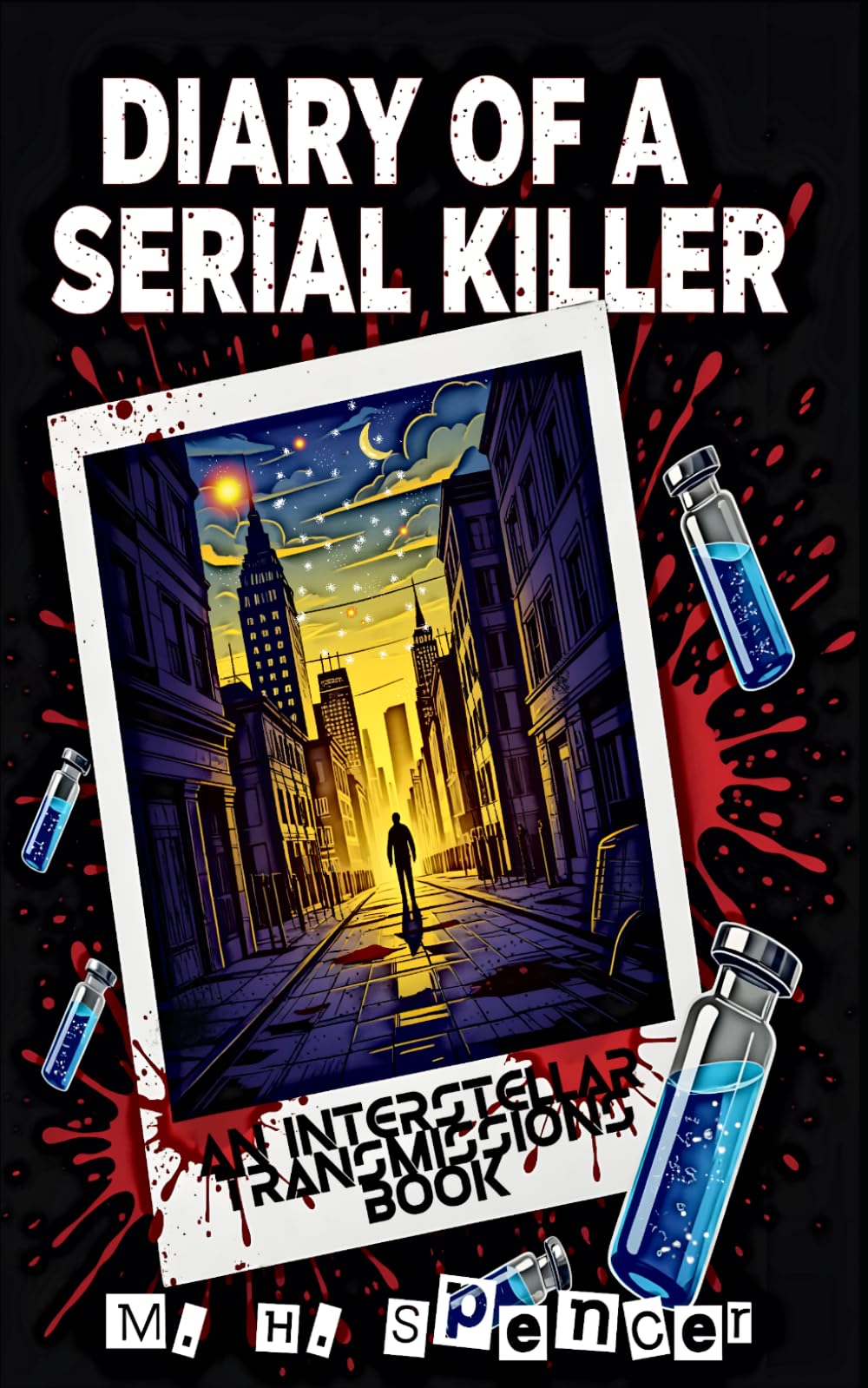 Diary of a Serial Killer (Interstellar Transmissions)