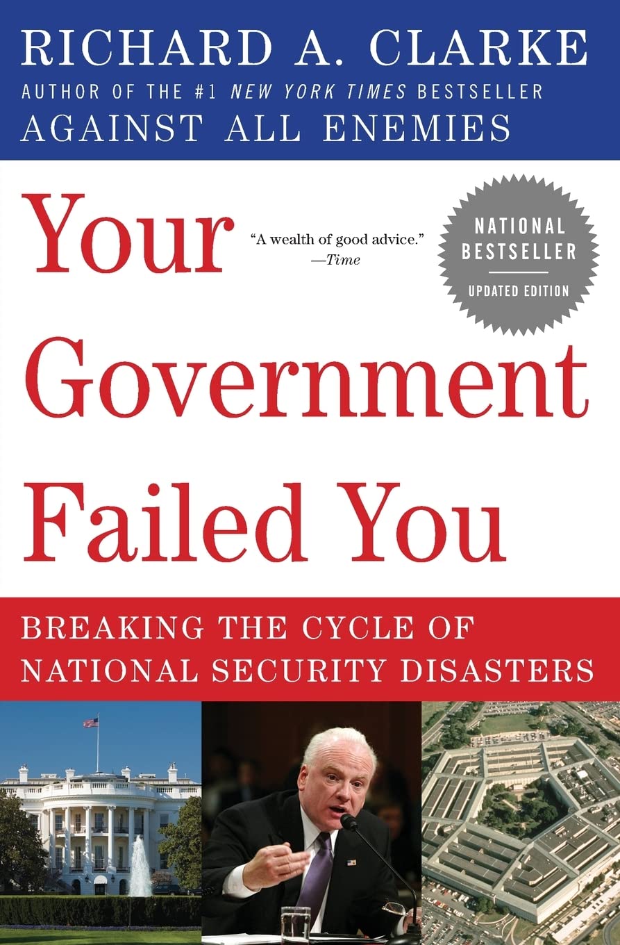 Your Government Failed You: Breaking the Cycle of national Security Disa sters
