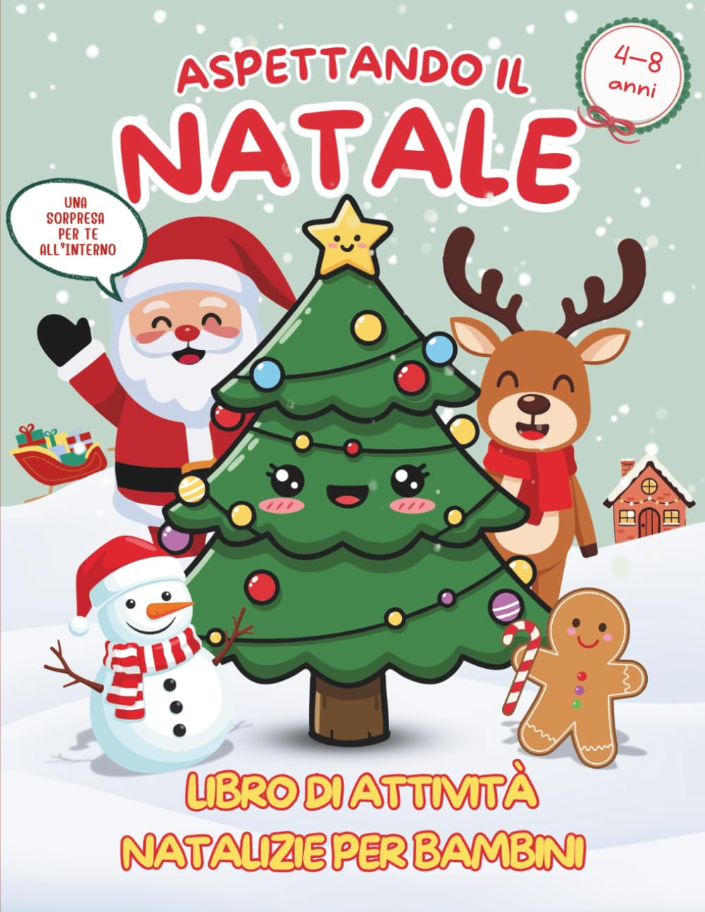Aspettando il Natale - 102 attività natalizie per bambini 4-8 anni: Libro educativo e divertente per mani curiose e menti brillanti: colora, ritaglia e disegna.