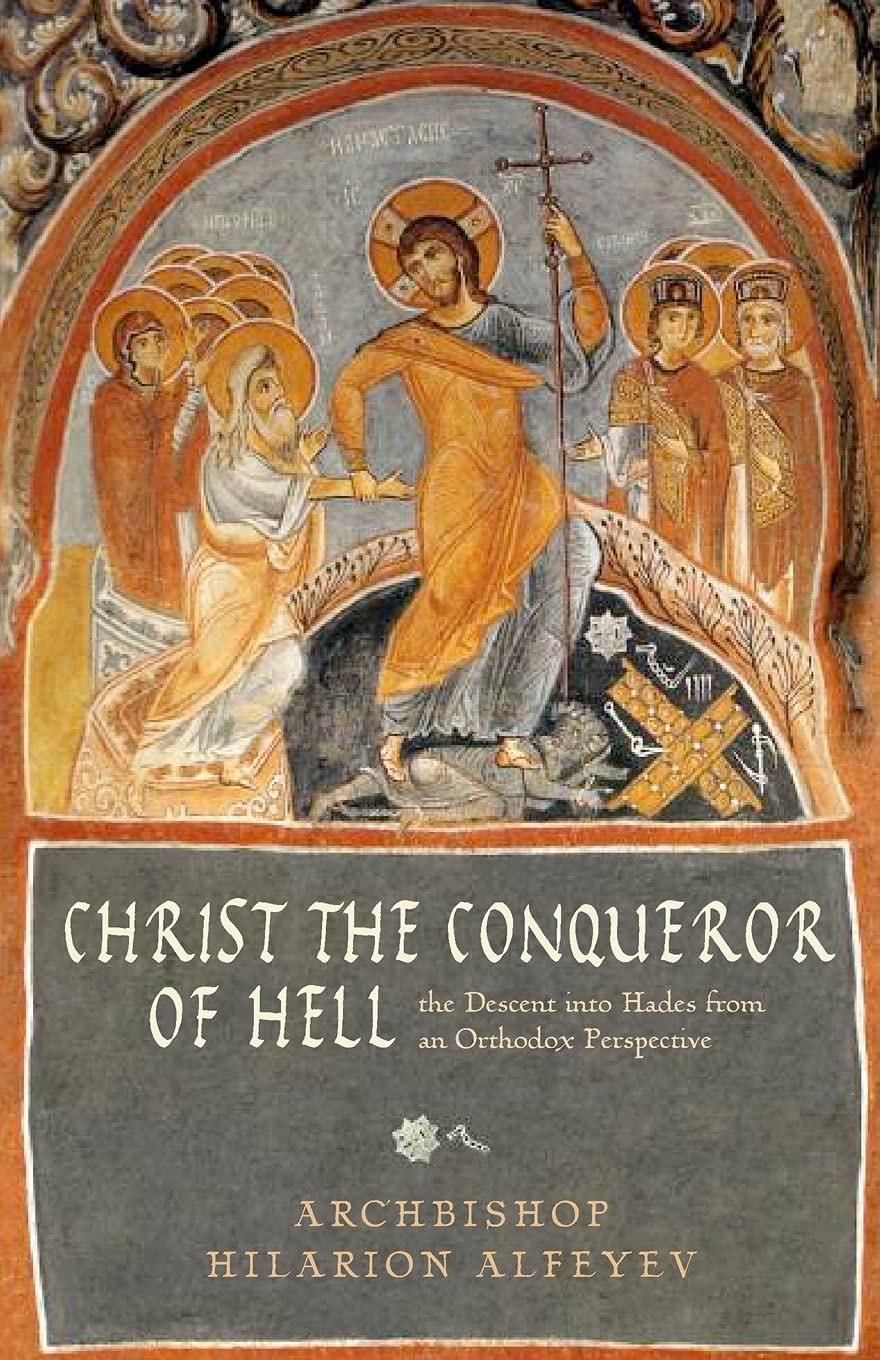 Buy Christ the Conqueror of Hell: The Descent into Hades from an Orthodox Perspective — BookShops.in