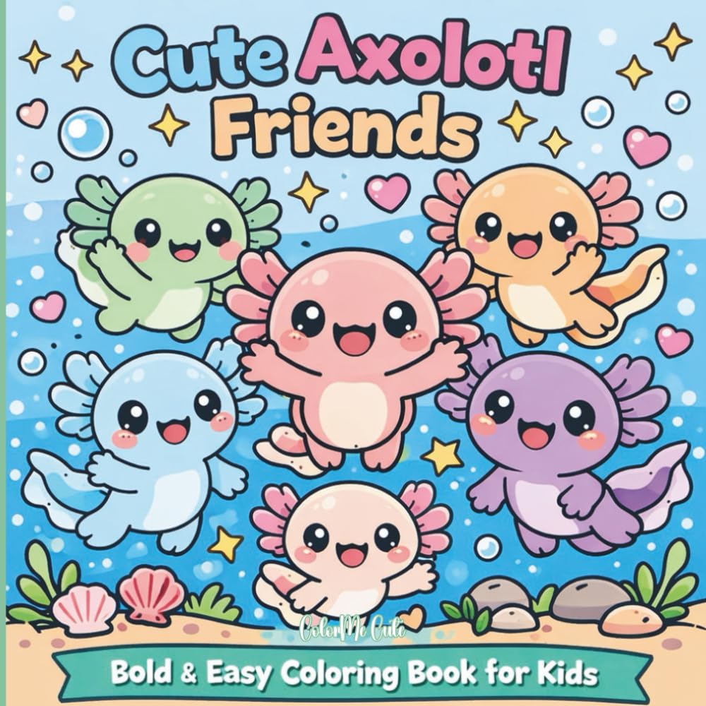 Cute Axolotl Friends: Bold & Easy Coloring Book for Kids